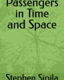 Passengers in Time and Space